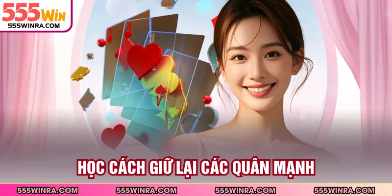 Học cách giữ lại các quân mạnh